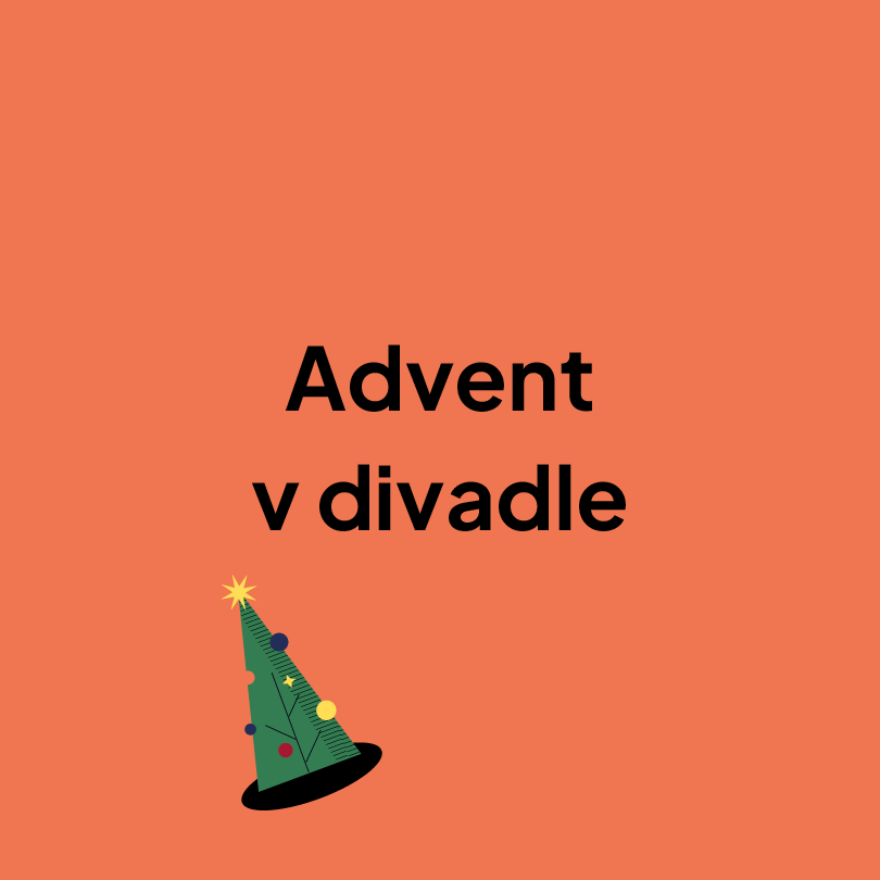 Vánoce 2025 – Divadlo, Advent v divadle